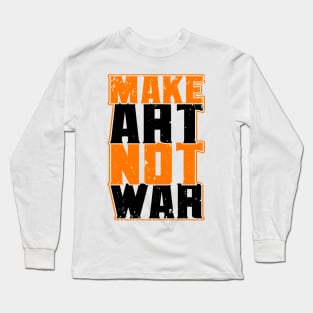 Make Art Love Art Long Sleeve T-Shirt